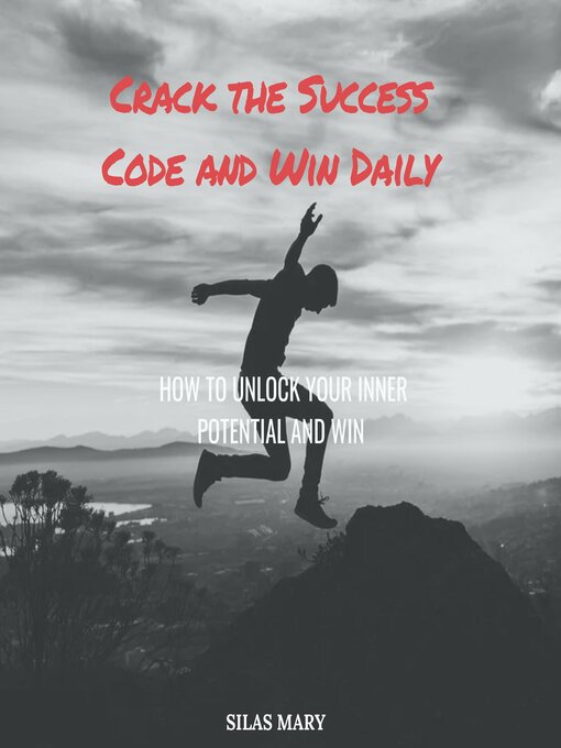 Title details for Crack the Success Code and Win Daily by Silas Mary - Available